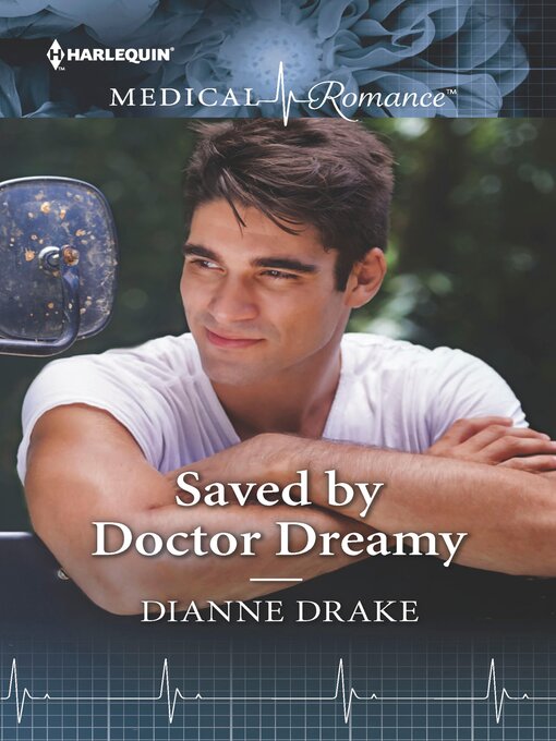 Title details for Saved by Doctor Dreamy by Dianne Drake - Available